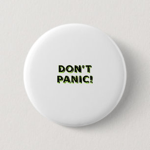 Don’t Panic 6 Cm Round Badge