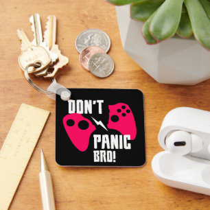 Don’t panic bro gaming key ring
