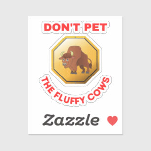 Don’t pet the fluffy cows 