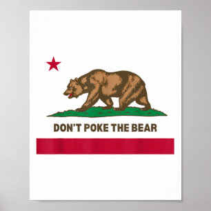 Don’t Poke The Bear California Republic Design _1 Poster
