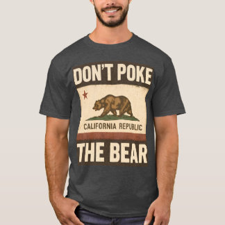 Don’t Poke The Bear California Republic Design T-Shirt