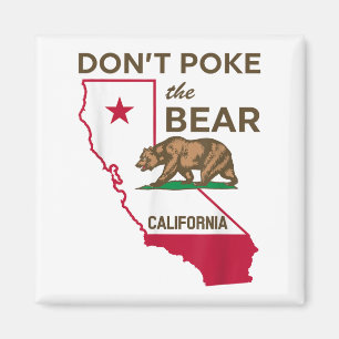Don’t Poke The Bear California Republic  Magnet