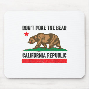 Don’t Poke The Bear California Republic  Mouse Pad