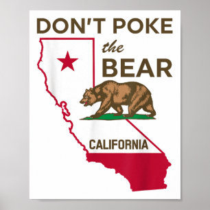 Don’t Poke The Bear California Republic Poster
