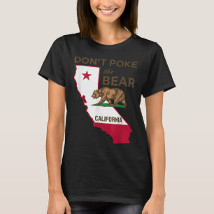 Don’t Poke The Bear California Republic  T-Shirt