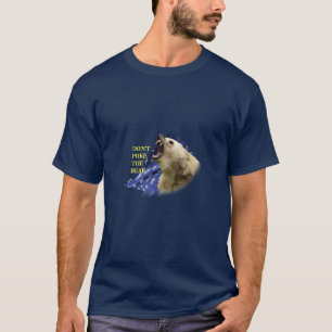 Don’t Poke The Bear T-Shirt
