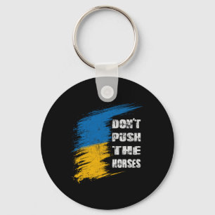 Don´t Push The Horses Ukraine Flag Key Ring