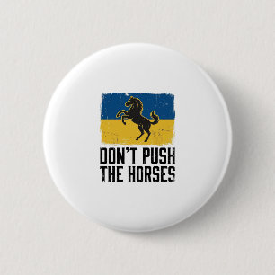 Don’t Push The Horses Vintage Horse 6 Cm Round Badge