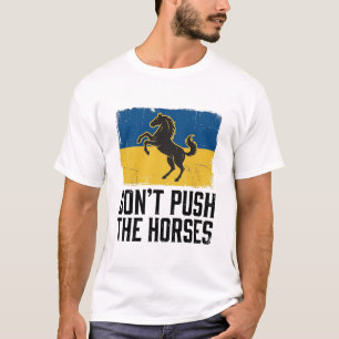 Don’t Push The Horses Vintage Horse T-Shirt