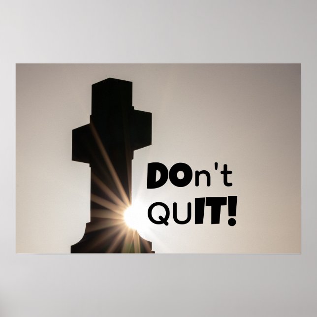 Don´t quit! DO IT! Holy cross + motivational quote Poster (Front)