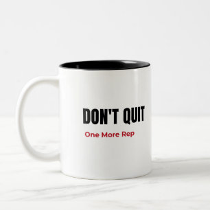 Don’t Quit One More Rep Motivational Gym     Mug