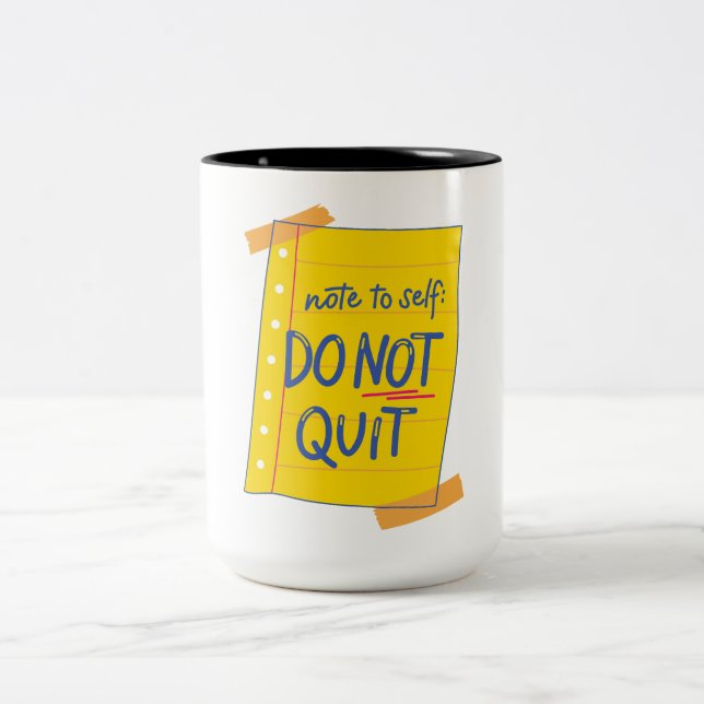 don,t quit. Two-Tone coffee mug (Center)