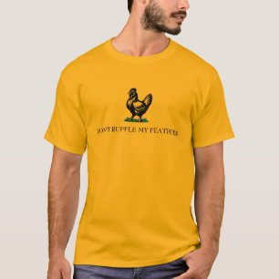 Don’t Ruffle My Feathers Gadsden Flag Parody T-Shirt
