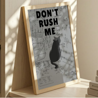 Don’t Rush Me | Introvert Cat Poster
