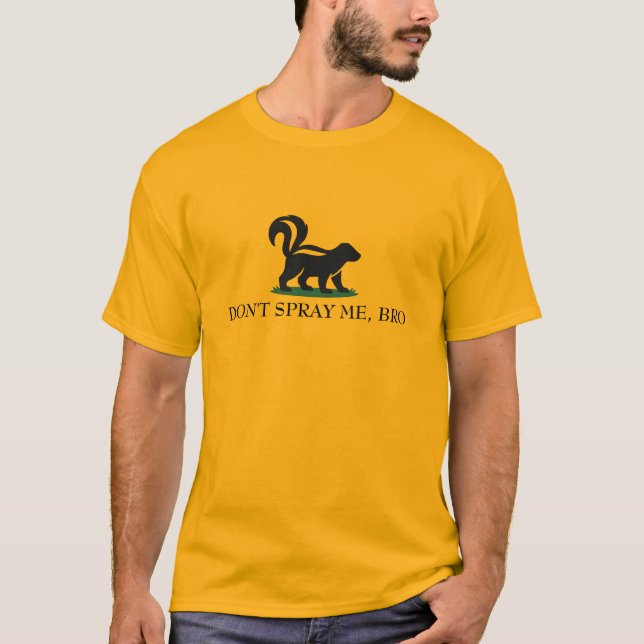 Don’t Spray Me, Bro Skunk Customisable T-Shirt (Front)