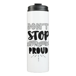 Don’t Stop Athletic Quote Self Pride Quote Success Thermal Tumbler