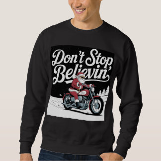 Don’t Stop Believin’ Christmas T-Shirt  Sweatshirt