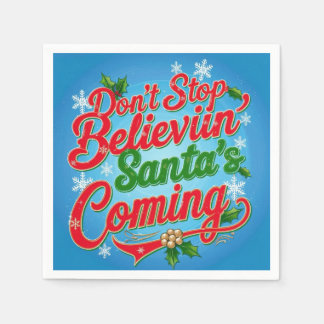 Don’t Stop Believin’ (Santa’s Coming) Napkin