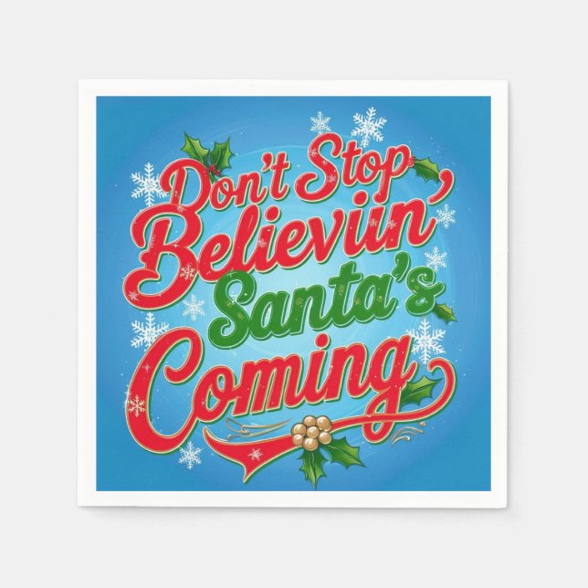 Don’t Stop Believin’ (Santa’s Coming)  Napkin (Front)