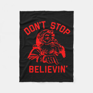 Don’t Stop Believing Fleece Blanket