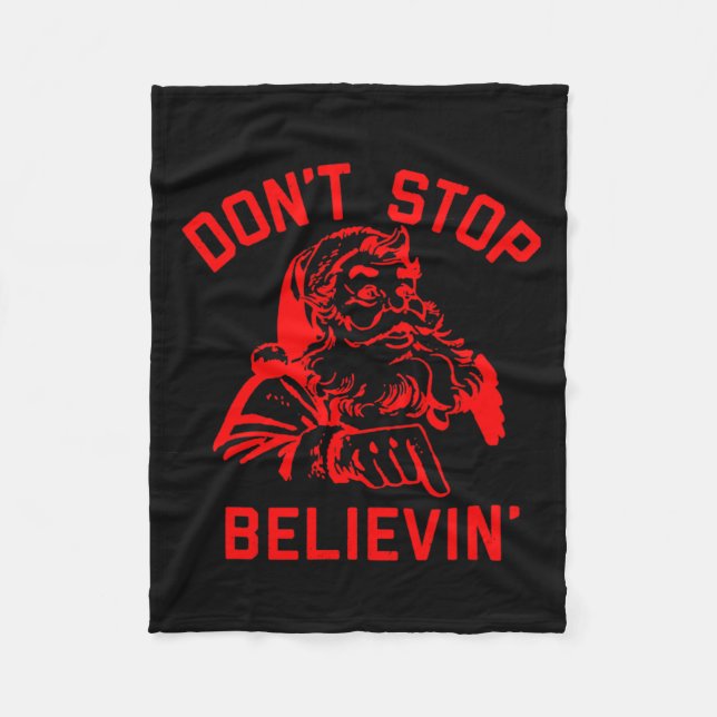 Don’t Stop Believing  Fleece Blanket (Front)