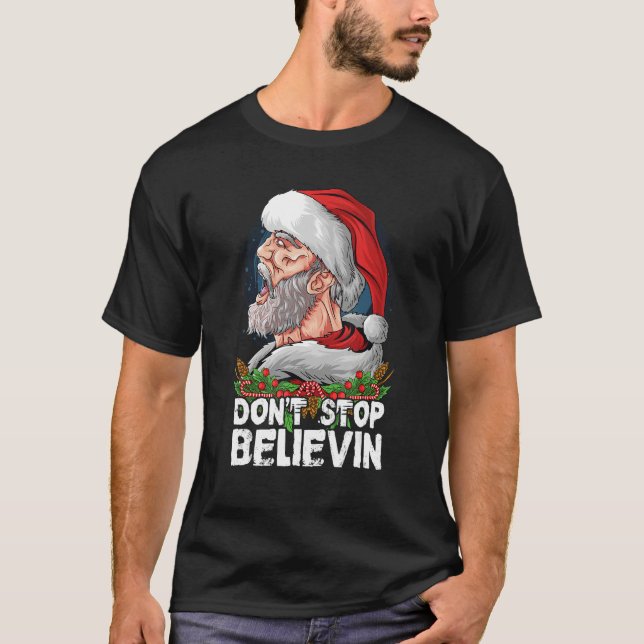 Don t Stop Believing Santa Claus Sunglasses T-Shirt (Front)