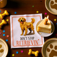 Don’t Stop Retrievin’ Golden Retriever Funny Dog 