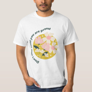 Don’t Stop Until You Are Proud Motivational Quote T-Shirt
