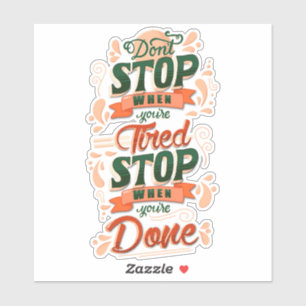 Don’t stop when you’re tired Motivational