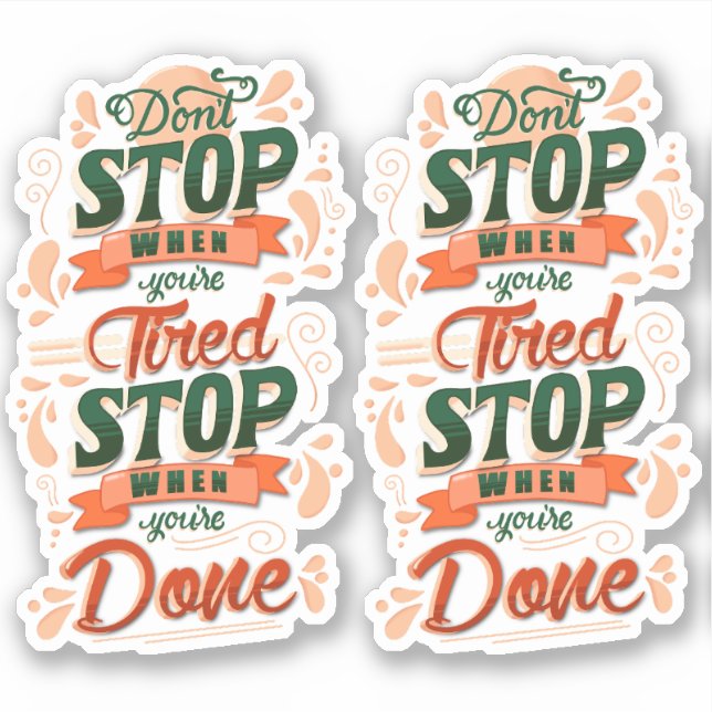 Don’t stop when you’re tired stop when you’re done (Front)