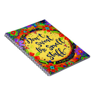 Don’t Sweat the Small Stuff Floral Inspirivity Notebook