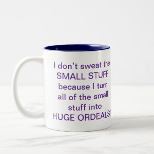 Don’t sweat the small stuff mug - great for gifts!