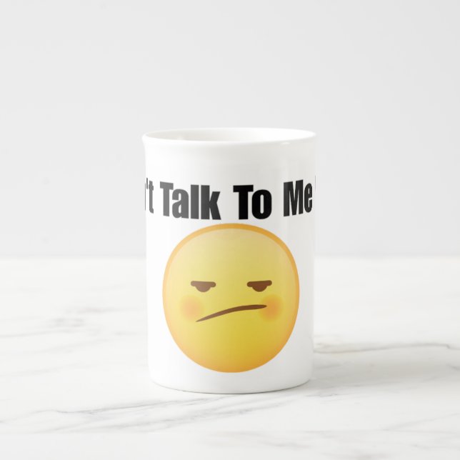 Don’t Talk to Me Yet Mug (Front)