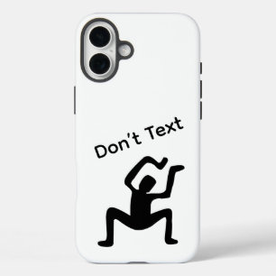 Don’t Text iPhone 16 Plus Case