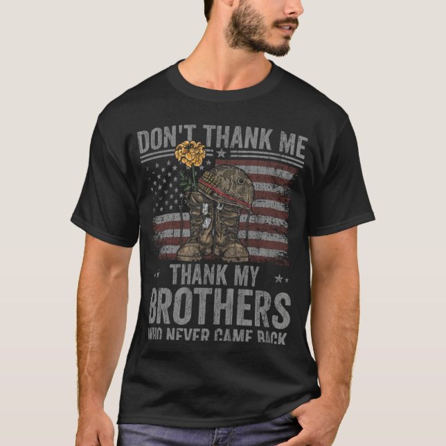 Don t Thank Me Veteran Appreciation Quote Front Pr T-Shirt (Front)