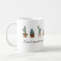 Don’t Touch me Pun Cactus in a Pot