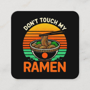 Don t Touch Ramen Lover Square Business Card