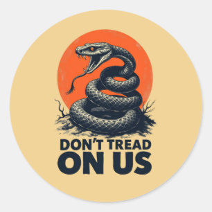 Don’t Tread on Us – Defiant Freedom Statement Desi Classic Round Sticker