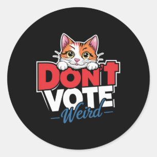 Don’t Vote Weird Childless Cat Lady Funny Kamala 2 Classic Round Sticker