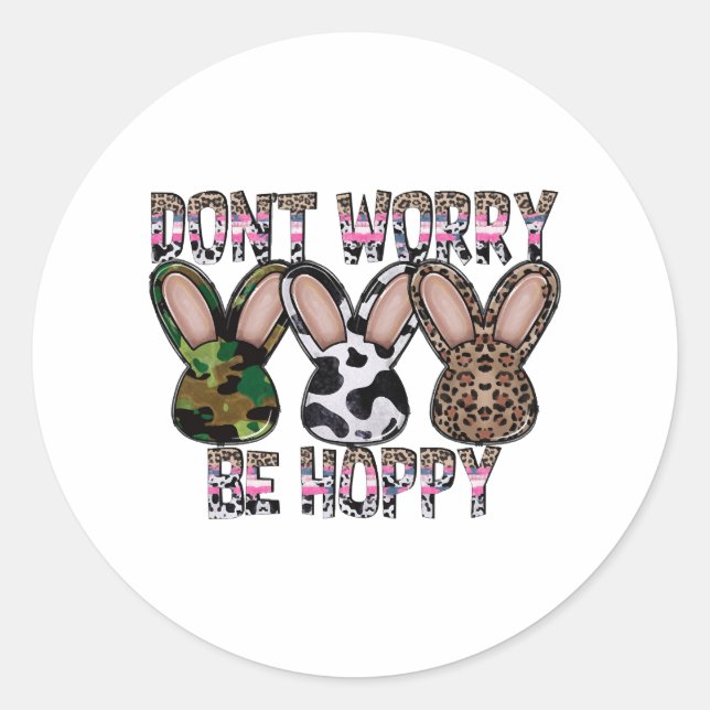 Don t Worry Be Hoppy Classic Round Sticker (Front)
