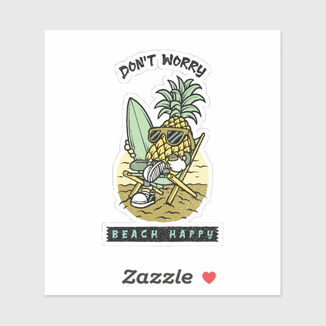 Don’t Worry Beach Happy – Funny Pineapple Surfer S (Sheet)