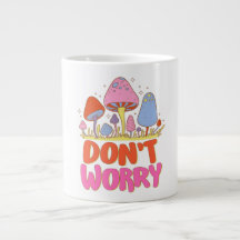  Don’t Worry – Colourful Kawaii Mushroom
