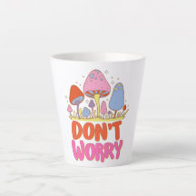  Don’t Worry – Colourful Kawaii Mushroom