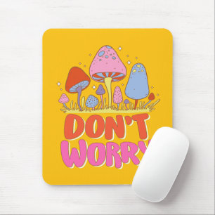 Don’t Worry – Colourful Kawaii Mushroom Mouse Pad