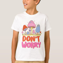  Don’t Worry – Colourful Kawaii Mushroom
