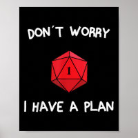 Don´t Worry I Have A Plan Roleplaying Dice D20 Gam