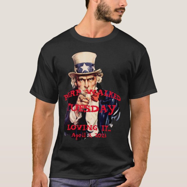 Don the Con Perp Walked Tuesday 2023 Uncle Sam T-Shirt (Front)