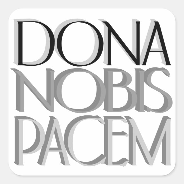 Dona Nobis Pacem | Give Us Peace Square Sticker (Front)