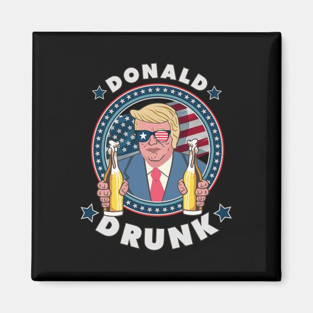 Donald Drunk Trump 4th Of July Funny Drinking Pres Magnet (Front)