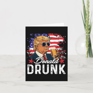 Donald Drunk Trump Drink Beer 4th Of July American Card